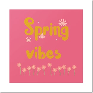 Spring vibes Posters and Art